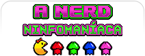 A Nerd Ninfomaníaca